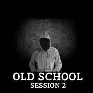 Old School Session 2