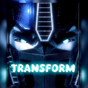 Transformed