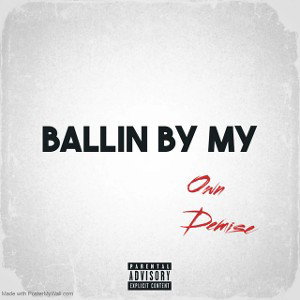 Ballin By My