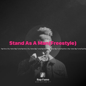 Stand As A Man(Freestyle)