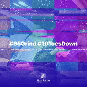 #95Grind #10ToesDown (Slowed + Reverb)