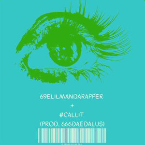 #CALLiT (Prod.666daedalus) (Off da Lean)