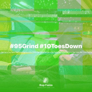 #95Grind #10ToesDown (Off da Lean)