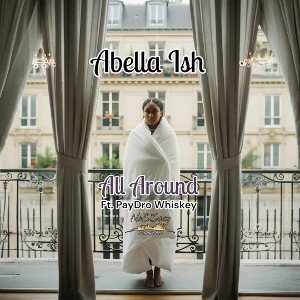 Abella Ish ft. PayDro Whiskey