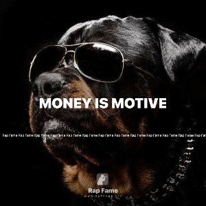 Money is motive