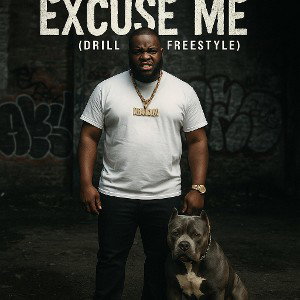 EXCUSE ME (Drill Freestyle) 