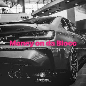 Money on da Blocc