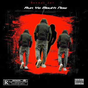 Savage Jay - “Run Yo Mouth Now” 2025-11-18 14_00