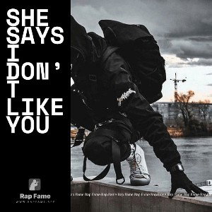 she says I don’t like you