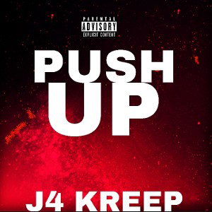 PUSH UP - J4 KREEP