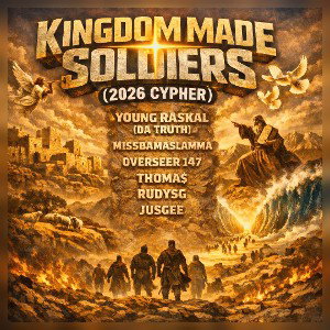 1.) Kingdom Made Soldiers (Cypher)