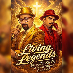 Living Legends Ft. Kill3r SkiTTs