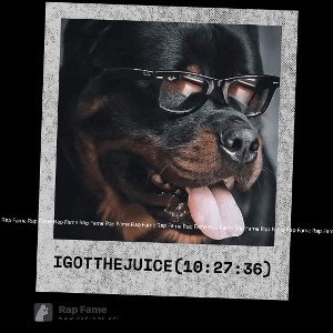 I got the Juice (10:27:36)
