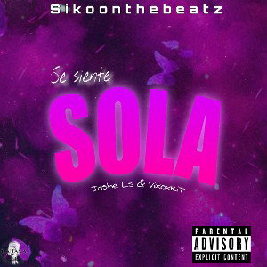 SE SIENTE SOLA - Joshe Ls & VixoxKit (Prod. Sikoonthebeatz)