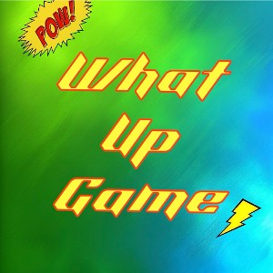 What Up Game 