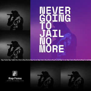 never going to jail no more