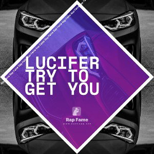 Lucifer try to get you 