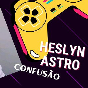 Heslyn - Confusão _