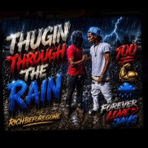 Thugin Through The Rain