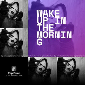 wake up in the morning 
