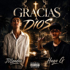 "Gracias a Dios" JULondon&HugoG