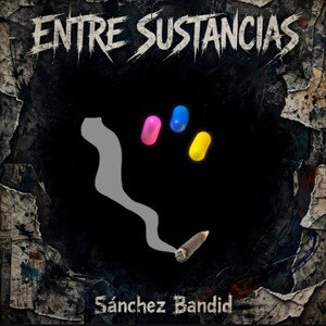 " ENTRE SUSTANCIAS "💥🔥💊🚬