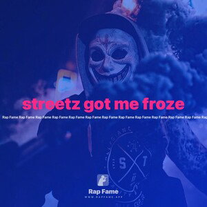 streetz got me froze