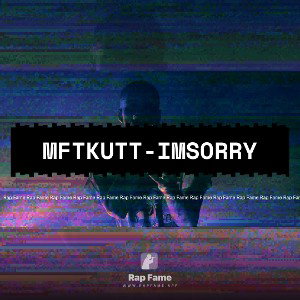 MFtKutt-Imsorry