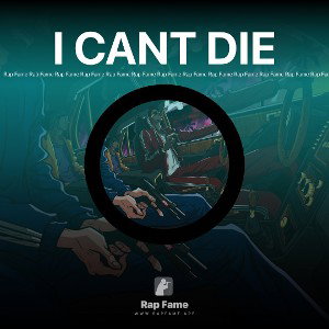 I CANT DIE