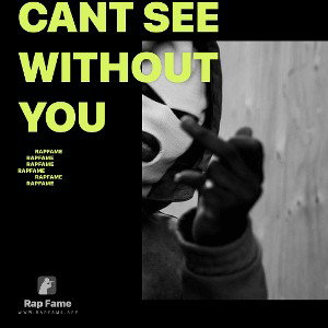 CANT SEE WITHOUT YOU 