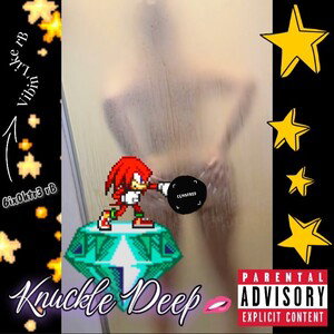 Knuckle Deep Pt. 1