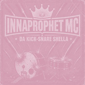 INNAPROPHET MC – “DA KICK-SNARE SHELLA” (Bass Boost)