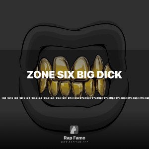 zone six big dick