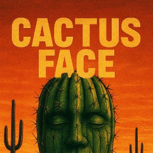Cactus face flow 2.0