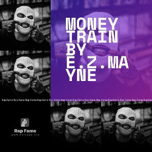 Money Train By E.z.Mayne