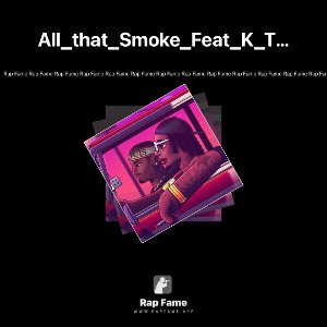 All_that_Smoke_Feat_K_The_Great_I-A-MProd_by_Gum_KLICKAUD