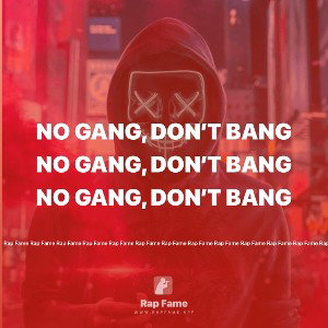 No Gang, Don’t Bang