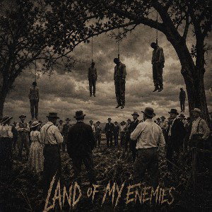 Land of my enemies