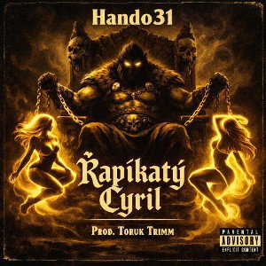Hando31-ŘapíkatýCiryl  (Prod. Toruk Trimm)