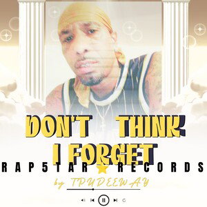 Don't Think I Forget 