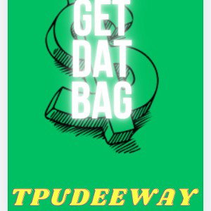 get dat bag!