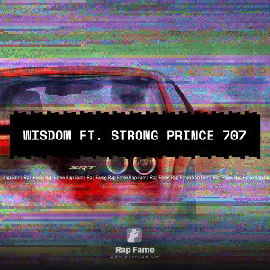 WISDOM ft. Strong Prince 707