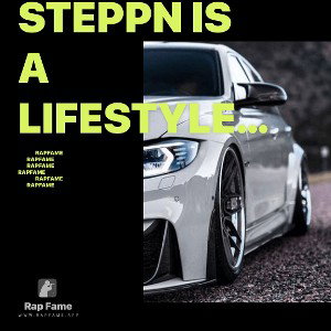 steppn is a lifestyle (6incerelyJeez2)
