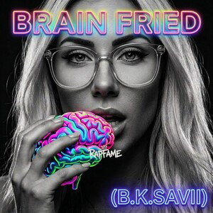 BRAIN FRIED 