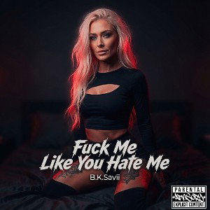 Fuck me like you hate me 