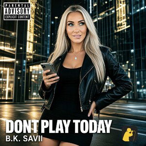 DON'T PLAY TODAY