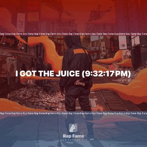 I got the Juice (9:32:17 PM)