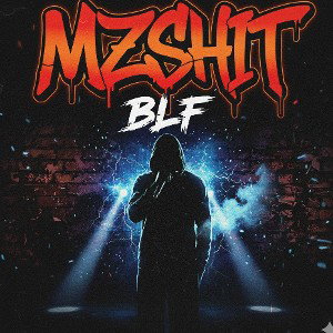 Mzshit from BLF 
