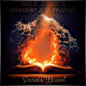 Bible Stories, Worship and Prayer