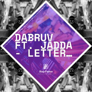 DaBruv ft. Jadda - Letters that i can't send 3
